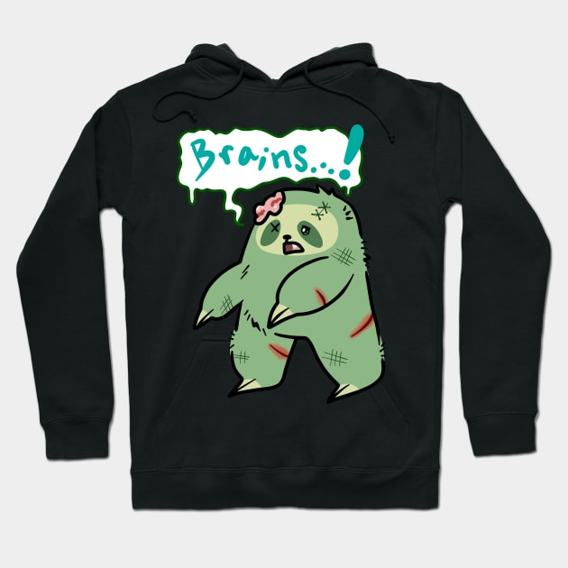 Zombie Sloth - Brains! Hoodie by saradaboru